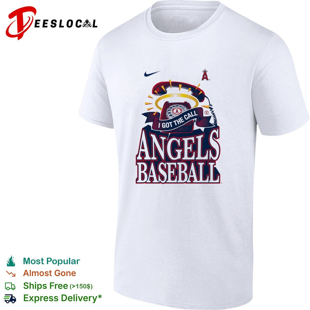 Angels Baseball I got the call Los Angeles Angels MLB shirt