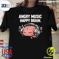 Angry Music Happy Brain Shirt