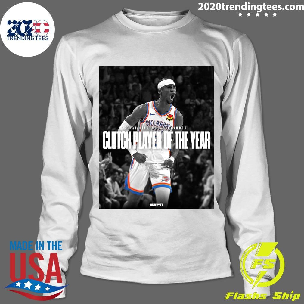 Another One For Shai The reigning MVP is now the 2025-26 Clutch Player of the Year Shirt