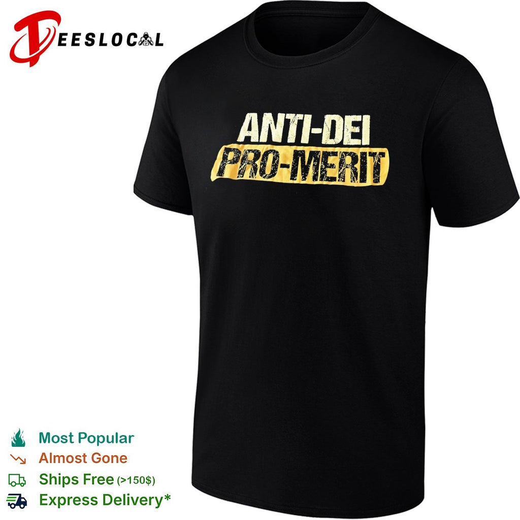 Anti DEI pro merit shirt