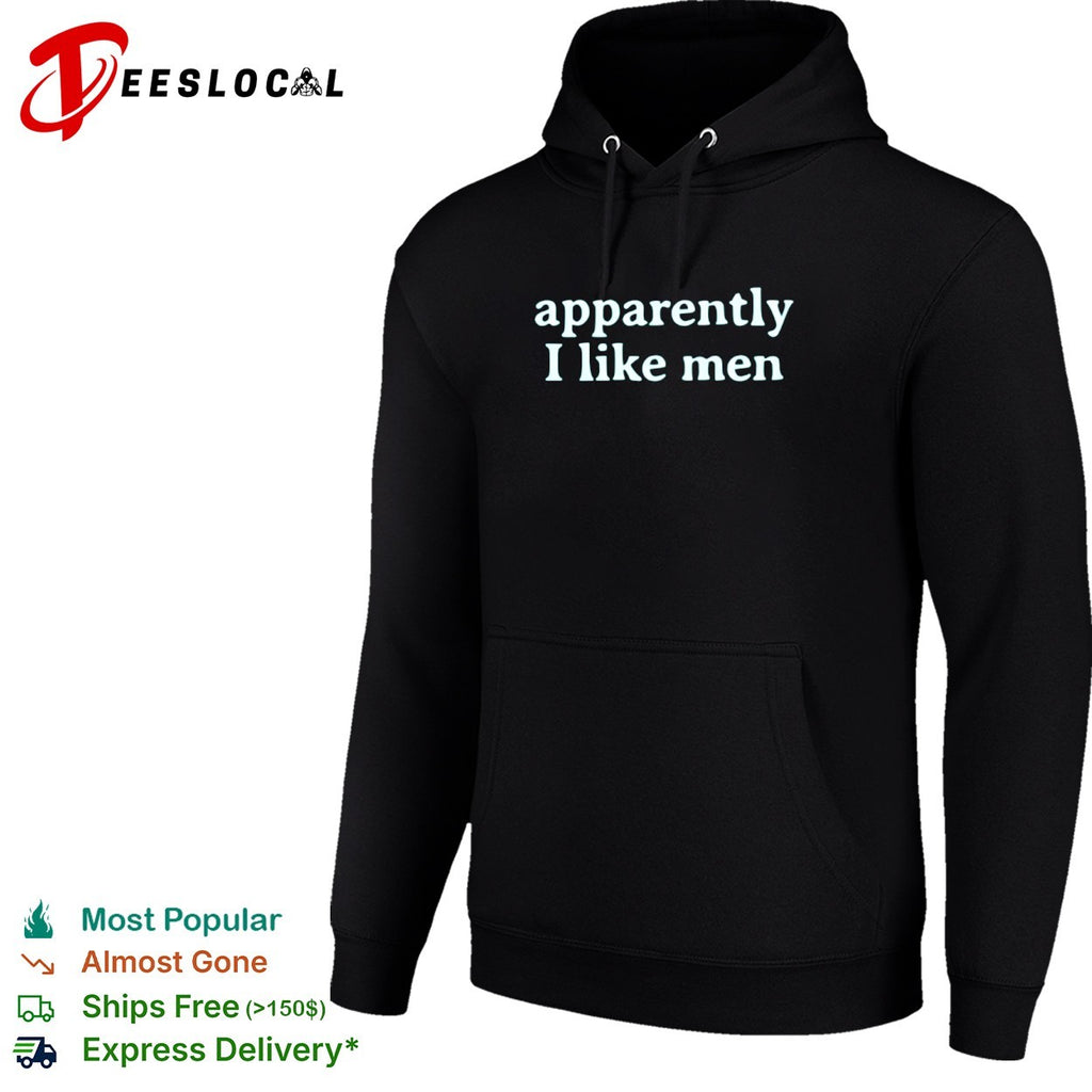 Apparently I like men shirt