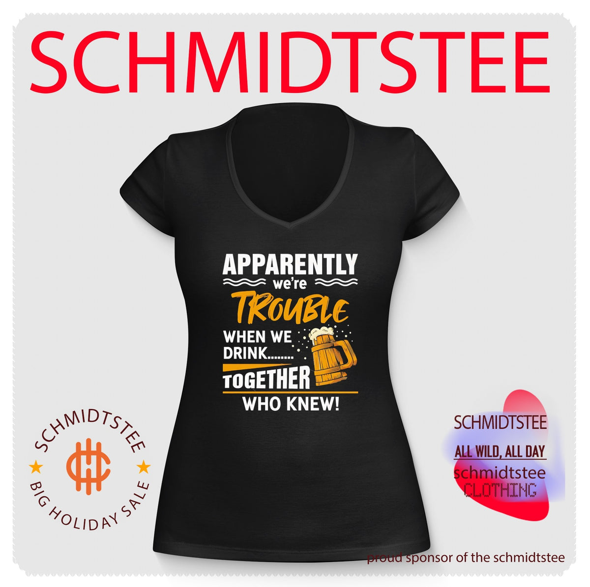 Apparently we’re trouble when we drink together who knew shirt