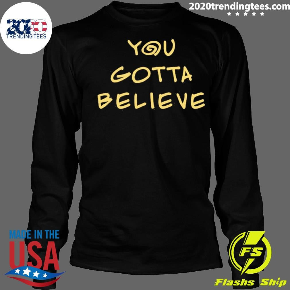 Archduke Redcat You Gotta Believe Shirt