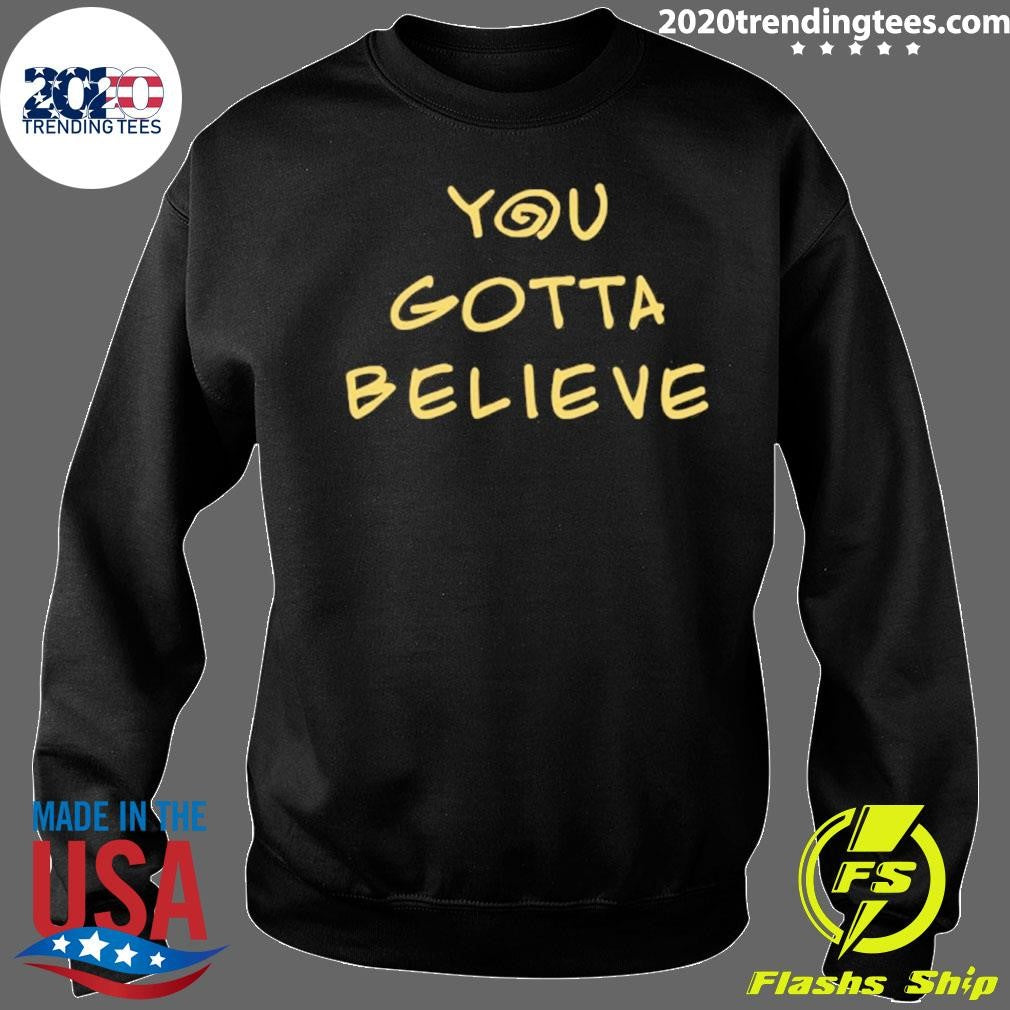 Archduke Redcat You Gotta Believe Shirt