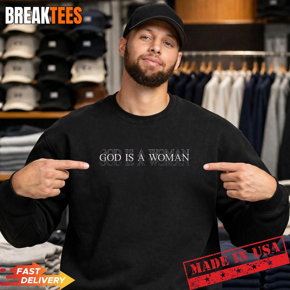Ariana Grande Merch God Is A Woman Shirt