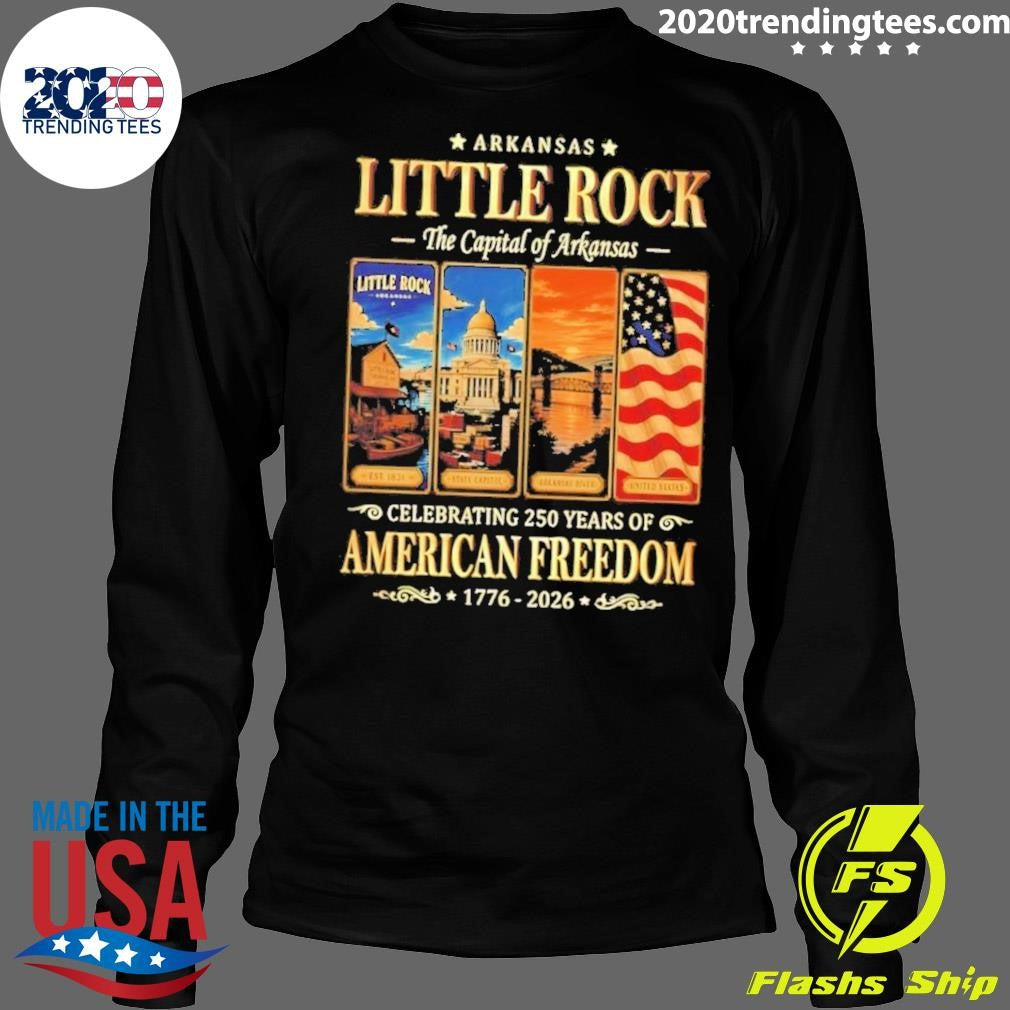 Arkansas Little Rock The Capital of Arkansas Celebrating 250 Years of American Freedom 1776-2026 Tee Shirt