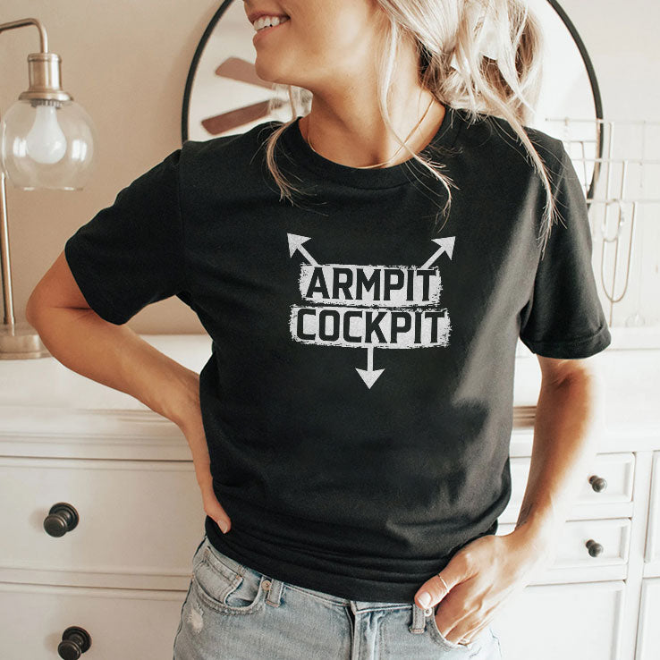 Armpits Cockpits T Shirt