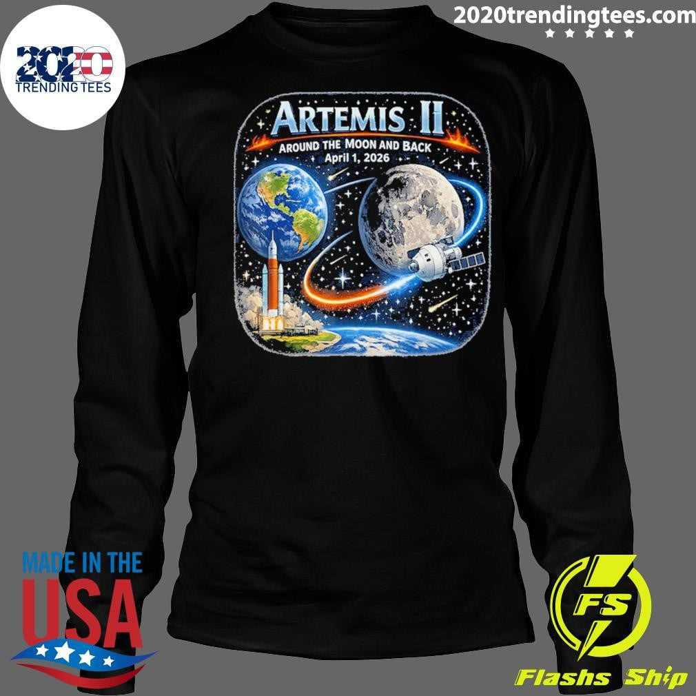Artemis II Around The Moon And Back April 1, 2026 Tee Shirt