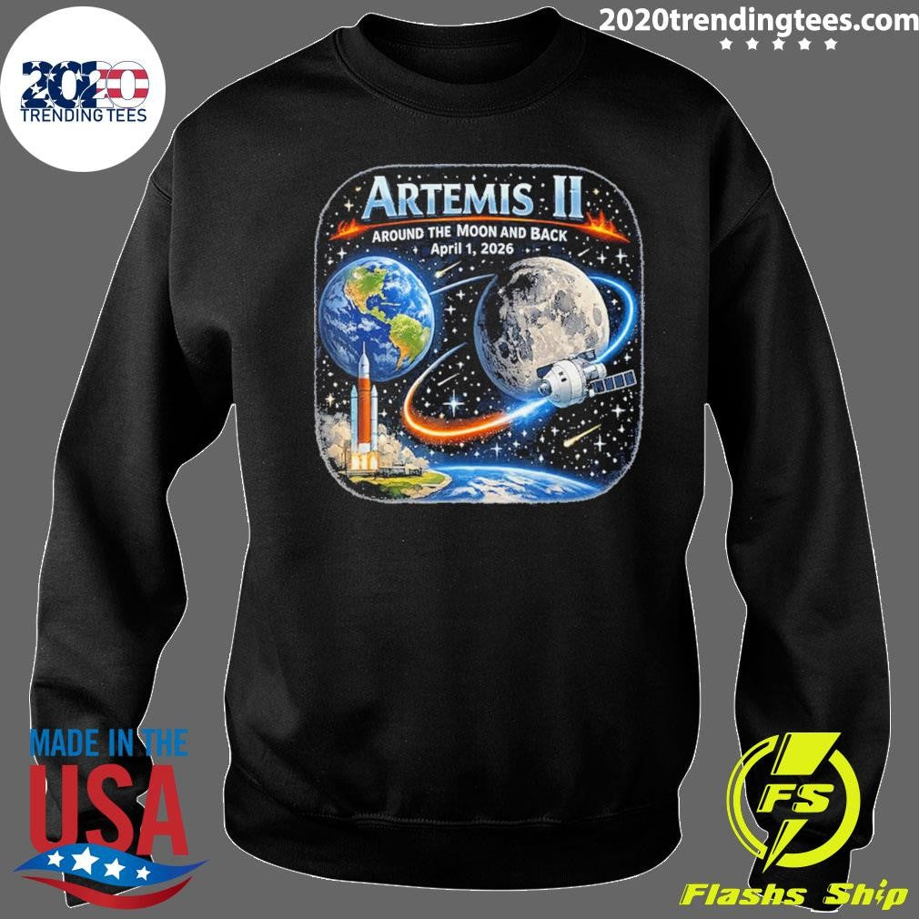 Artemis II Around The Moon And Back April 1, 2026 Tee Shirt