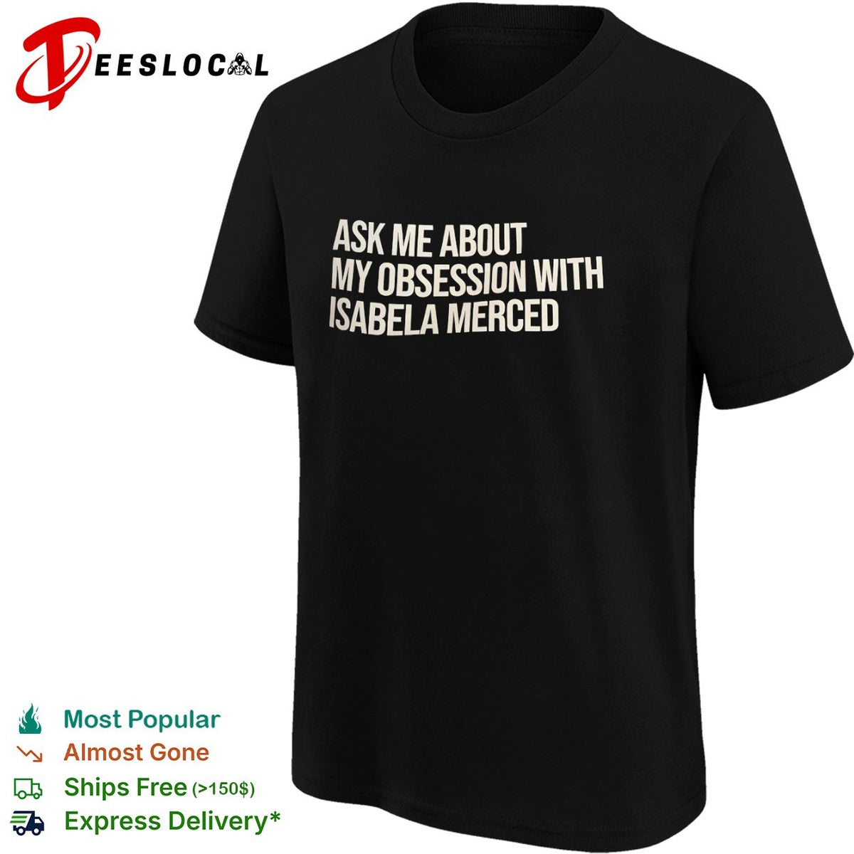 Ask me about my obsession with Isabela Merced shirt