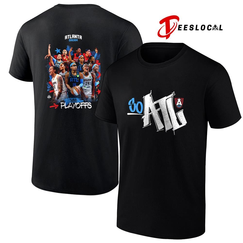 Atlanta Dream Playoffs so ATL team graphic shirt