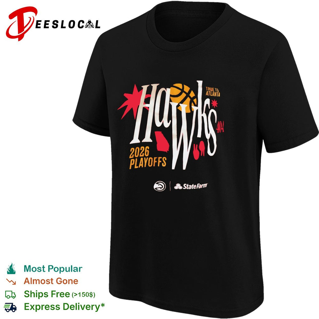 Atlanta Hawks 2026 Playoffs True to Atlanta 404 State Farm basketball team shirt