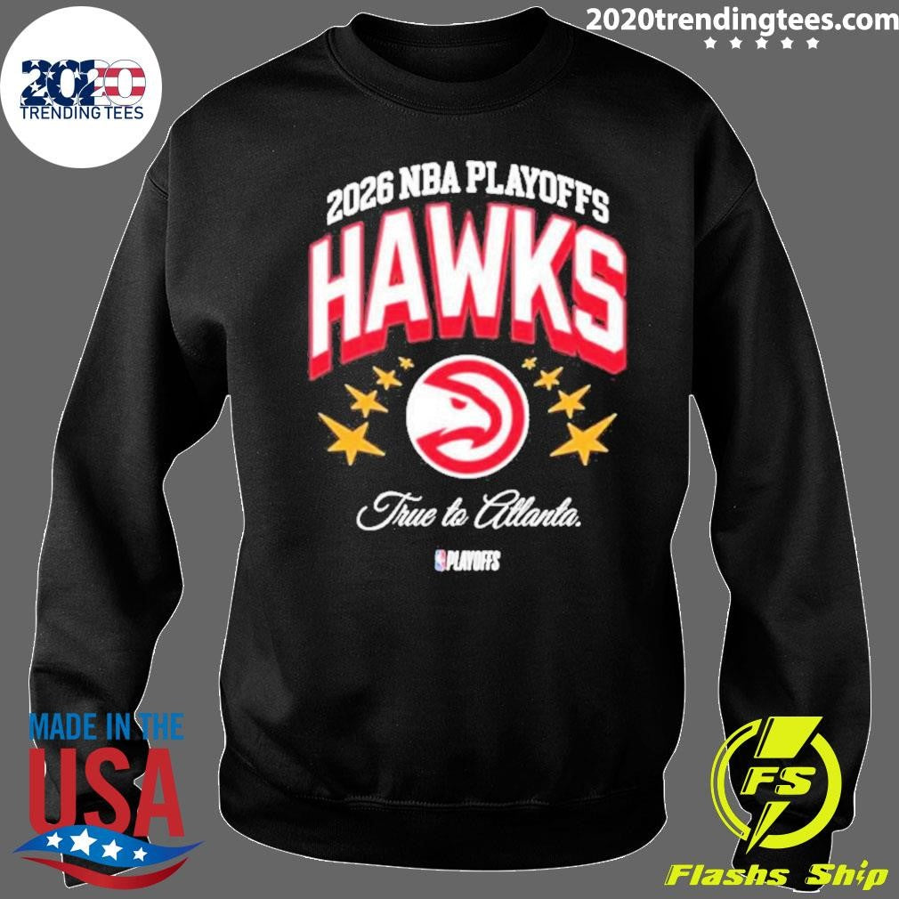 Atlanta Hawks Basketball True To Atlanta Nba 2026 Playoffs Shirt