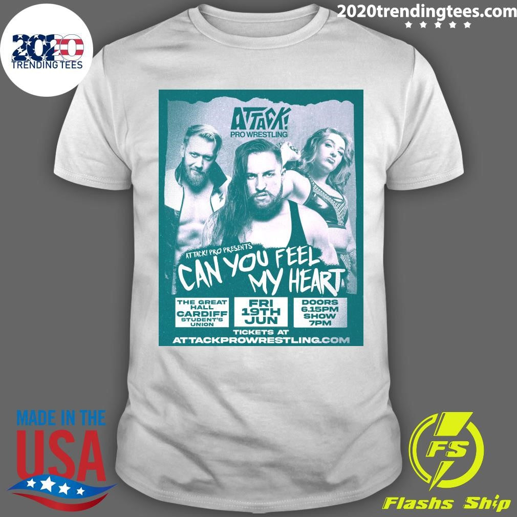 Attack Pro Wrestling Attack Pro Presents Can You Feel My Heart The Great Hall, Cardiff Students Union Shirt