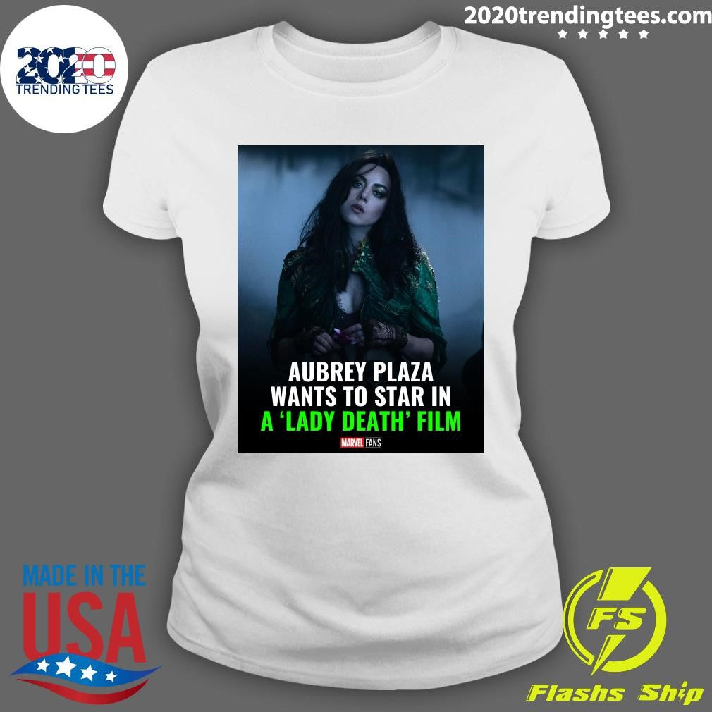 Aubrey Plaza Wants To Star In A Lady Death Film Shirt