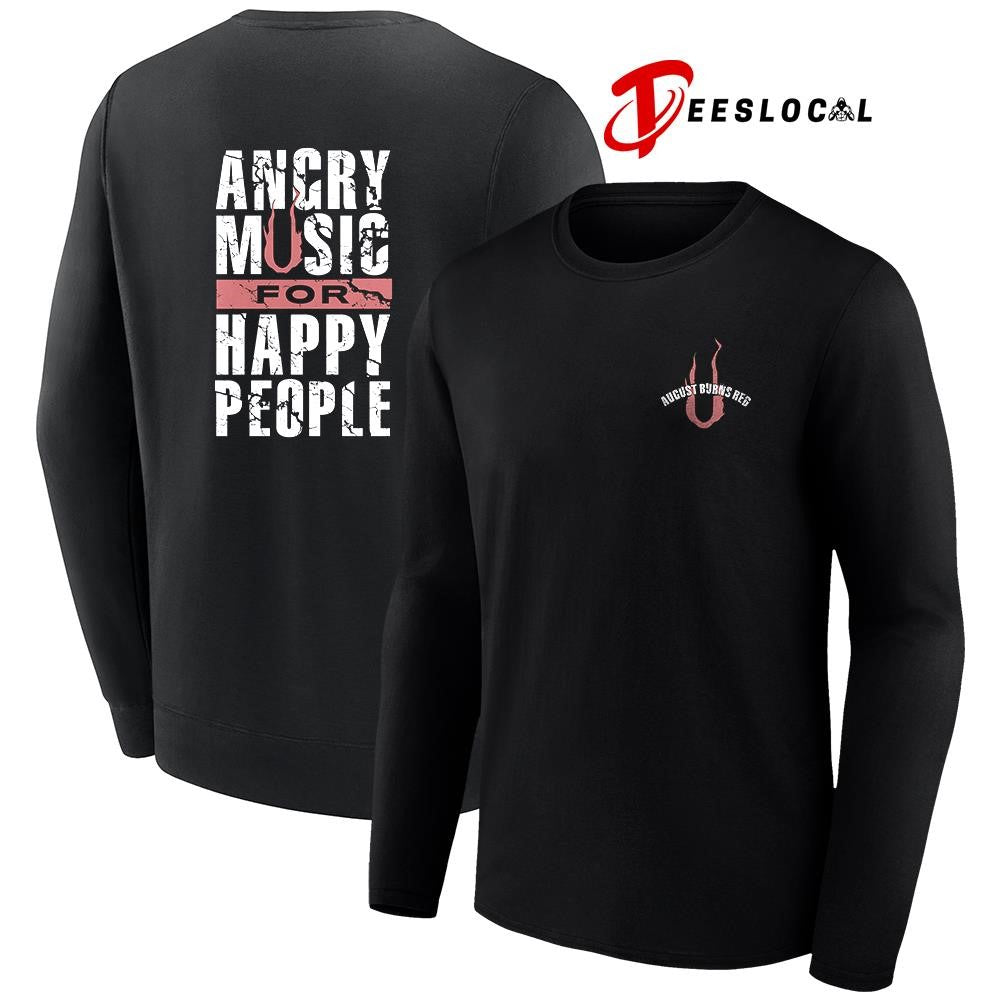 August Burns Red since 2003 angry music for happy people fire text shirt
