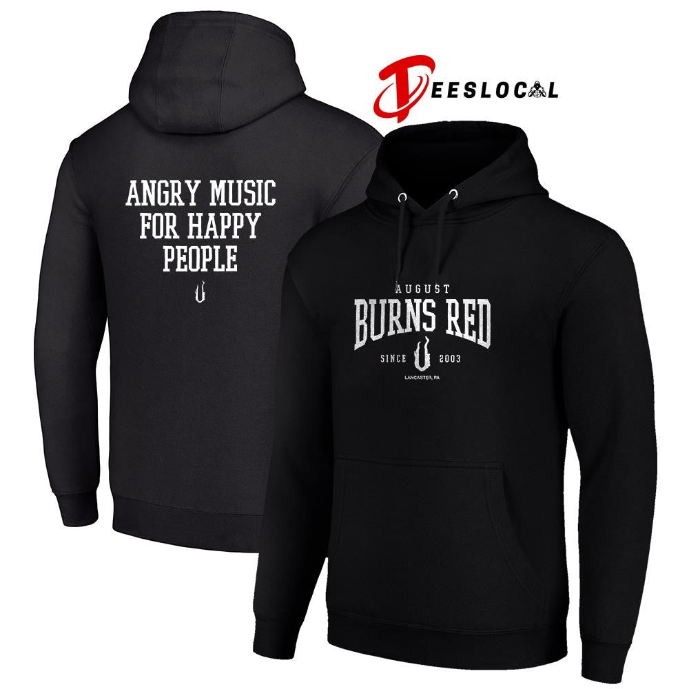 August Burns Red since 2003 angry music for happy people text shirt