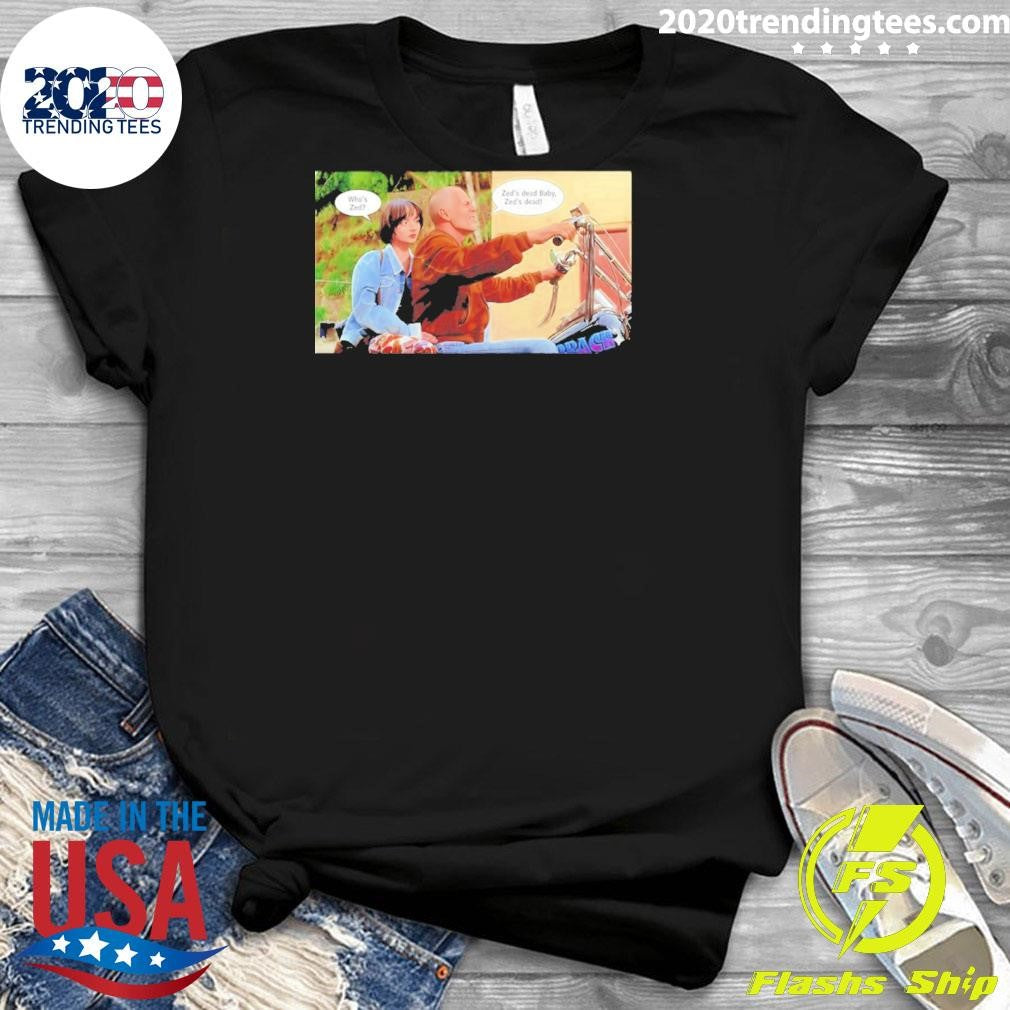Awesome Butch Coolidge Said Zed’s Dead Baby Zed’s Dead Shirt