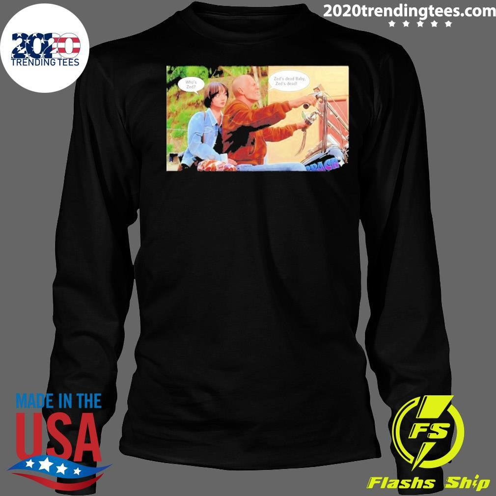 Awesome Butch Coolidge Said Zed’s Dead Baby Zed’s Dead Shirt