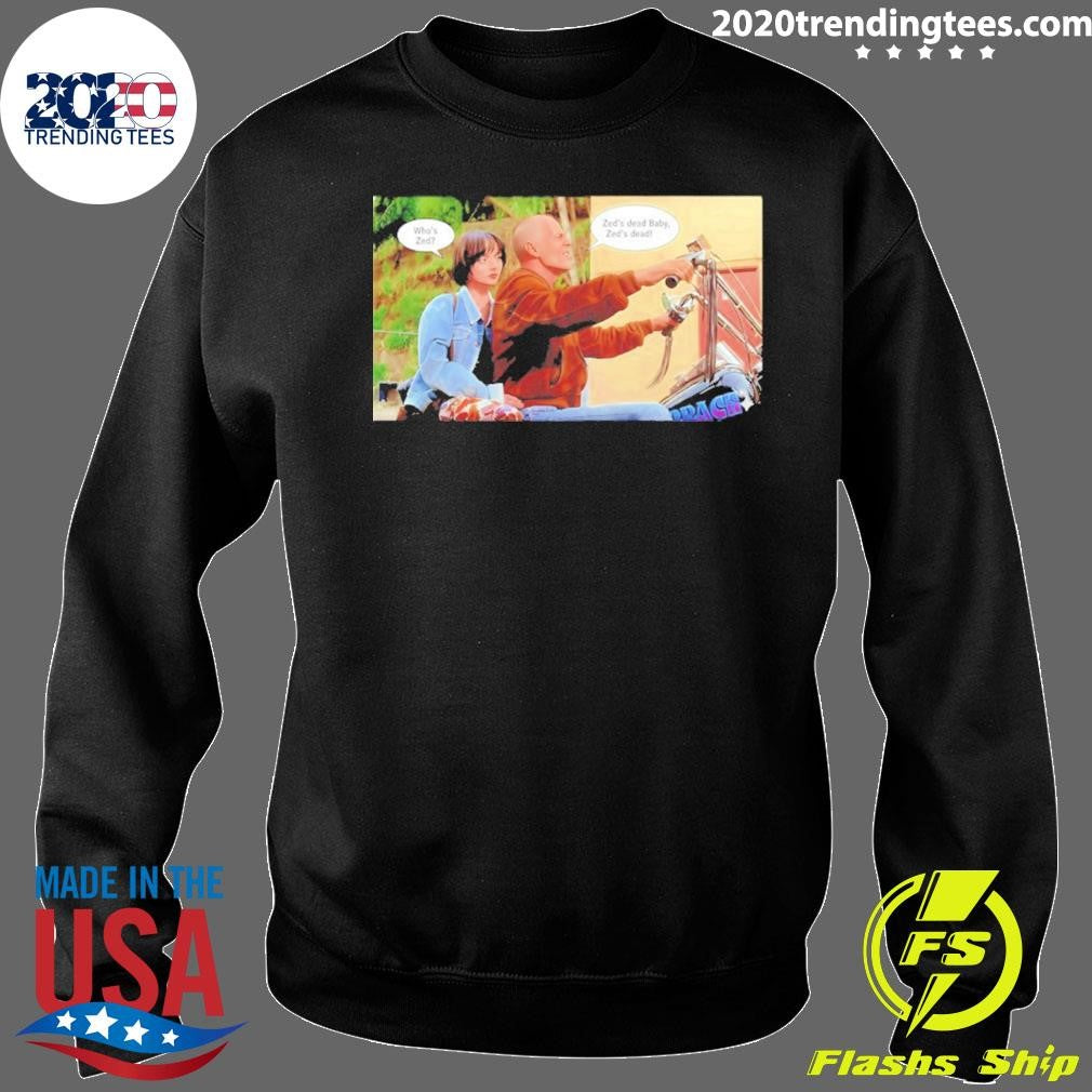 Awesome Butch Coolidge Said Zed’s Dead Baby Zed’s Dead Shirt