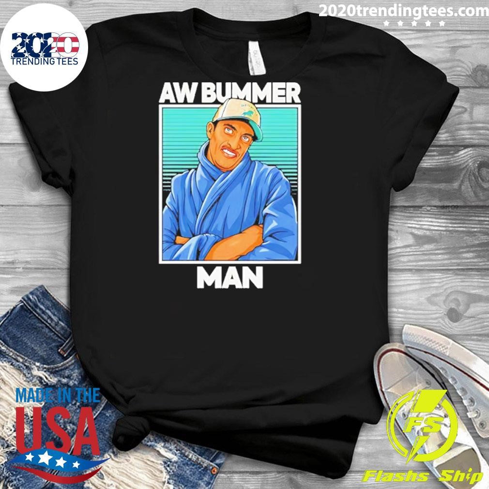 Awesome Pe Guy Aw Bummer Man Johnny Hilbrant Shirt