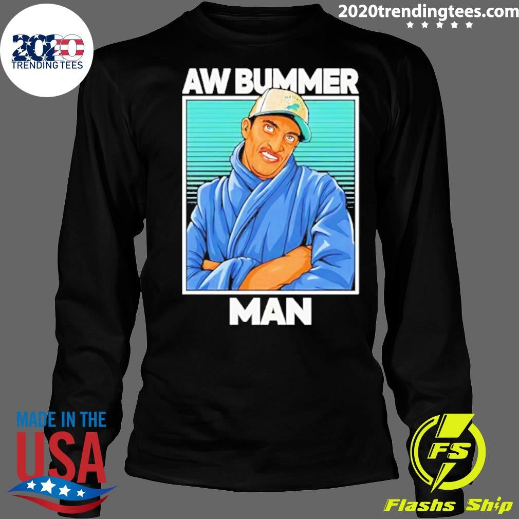Awesome Pe Guy Aw Bummer Man Johnny Hilbrant Shirt