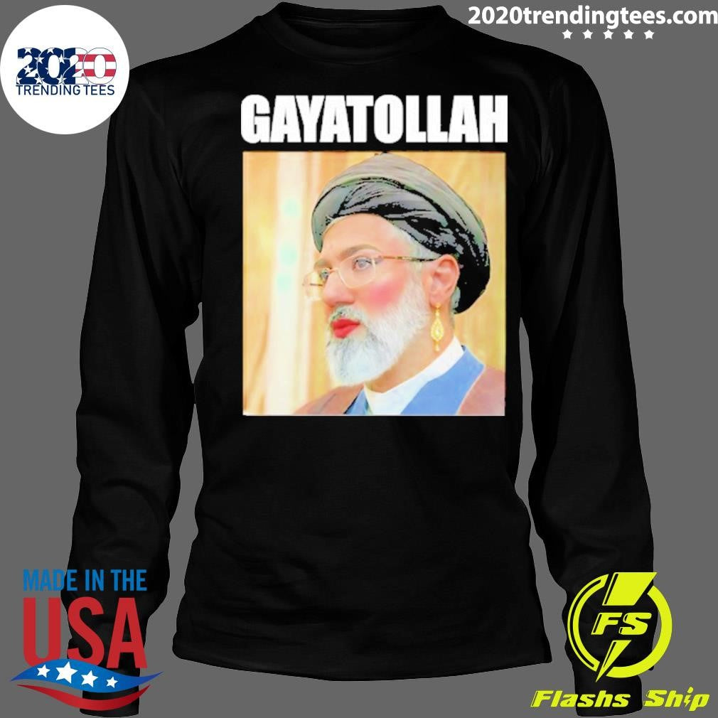 Ayatollah Khamenei Gay Gayatollah Funny Shirt