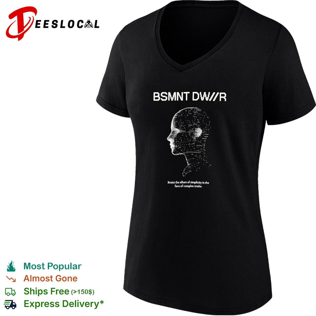 BSMNT DWR Resist the allure of simplicity in the face of complex truths shirt