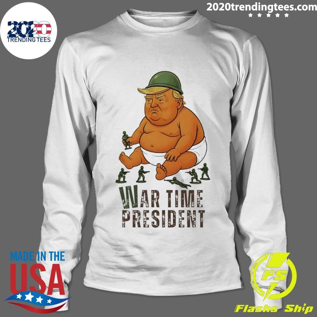 Baby Trump War Time President Political Satire Protest Activist Shirt