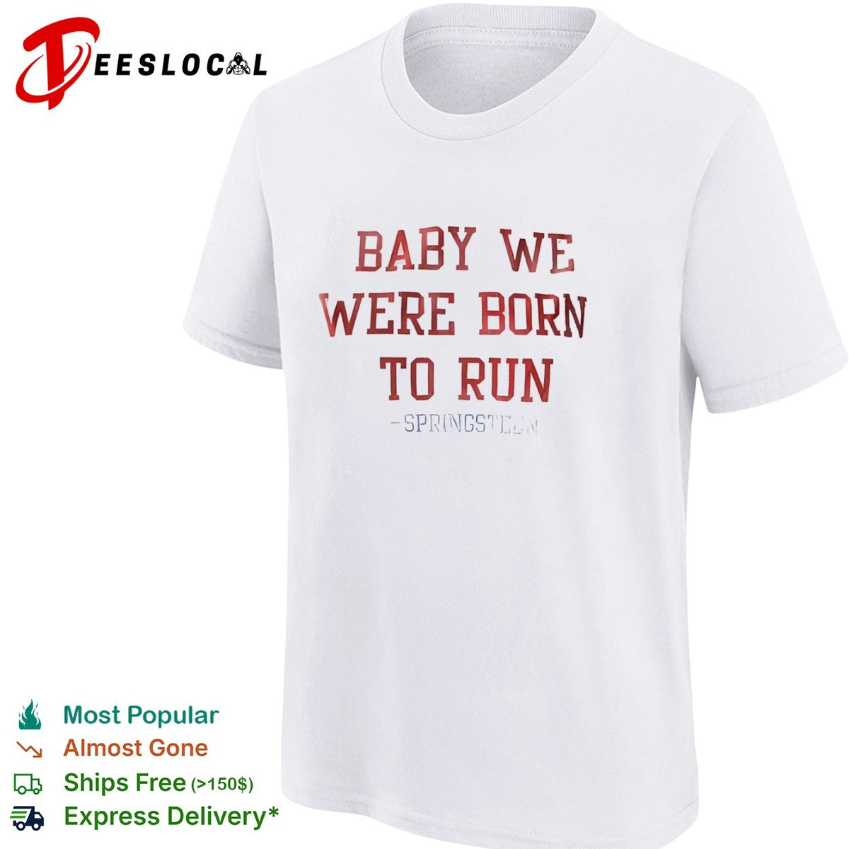 Baby we were born to run Bruce Springsteen lyric musical shirt