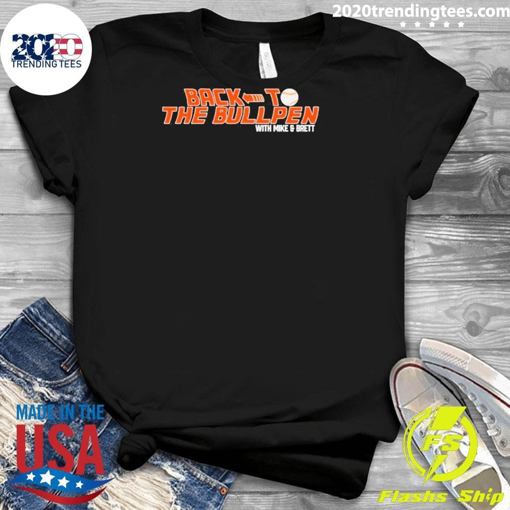 Back To The Bullpen With Mike And Brett Shirt