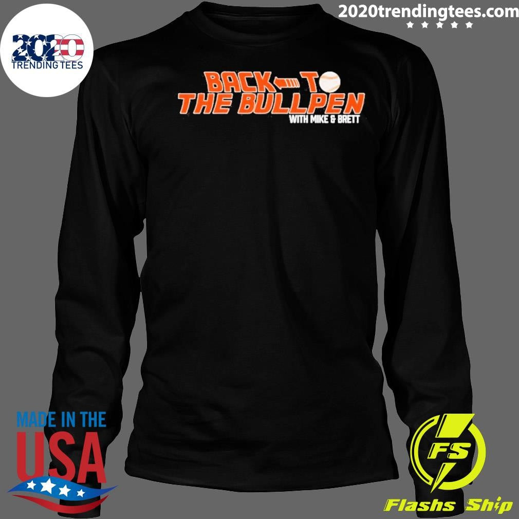 Back To The Bullpen With Mike And Brett Shirt