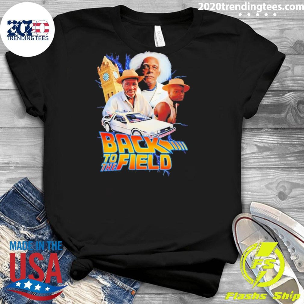 Back To The Field Back To The Future Parody Shirt