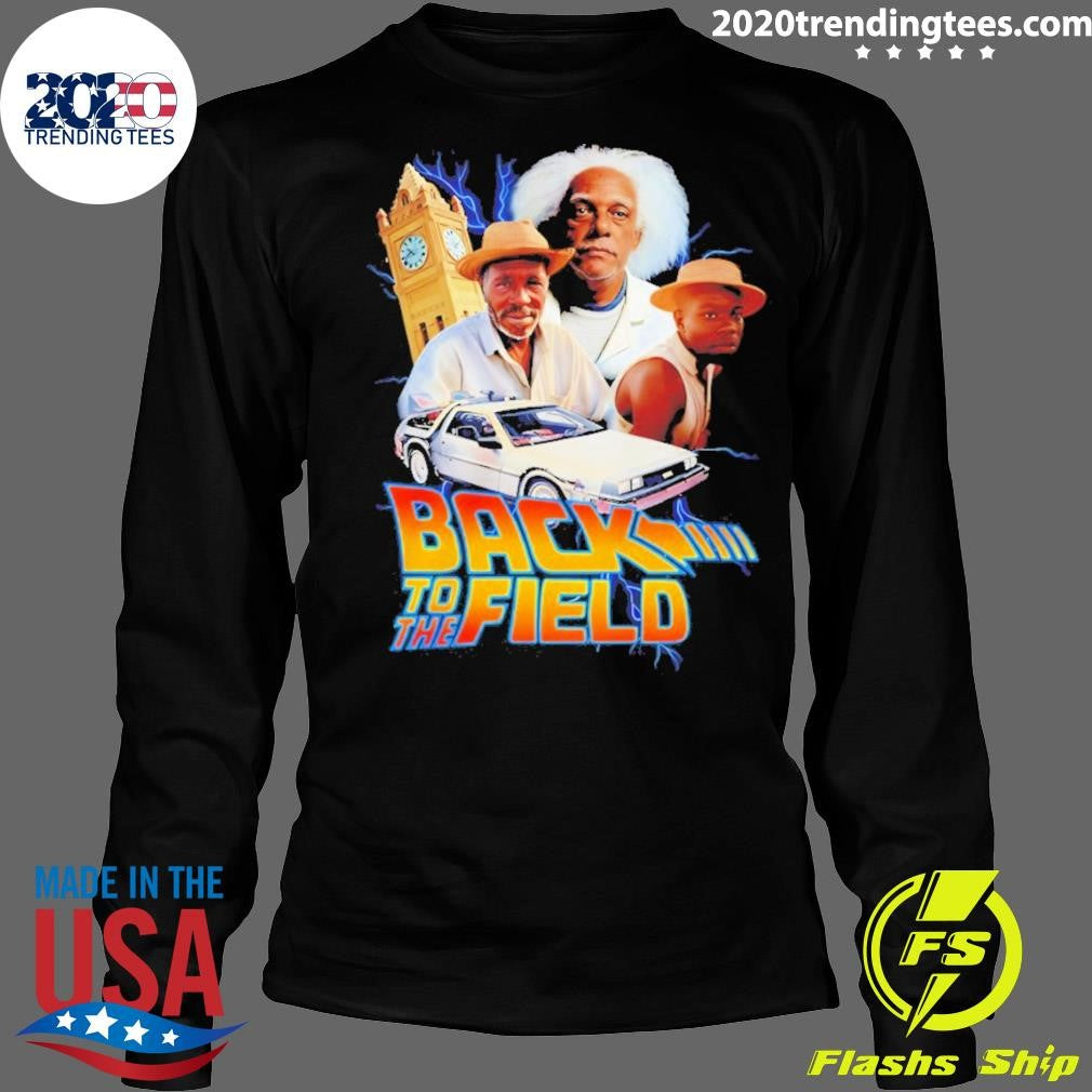 Back To The Field Back To The Future Parody Shirt