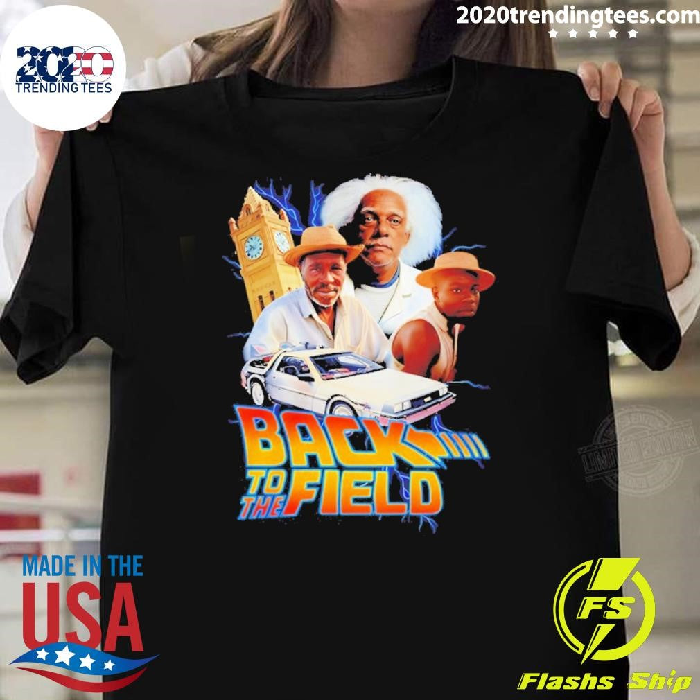 Back To The Field Back To The Future Parody Shirt