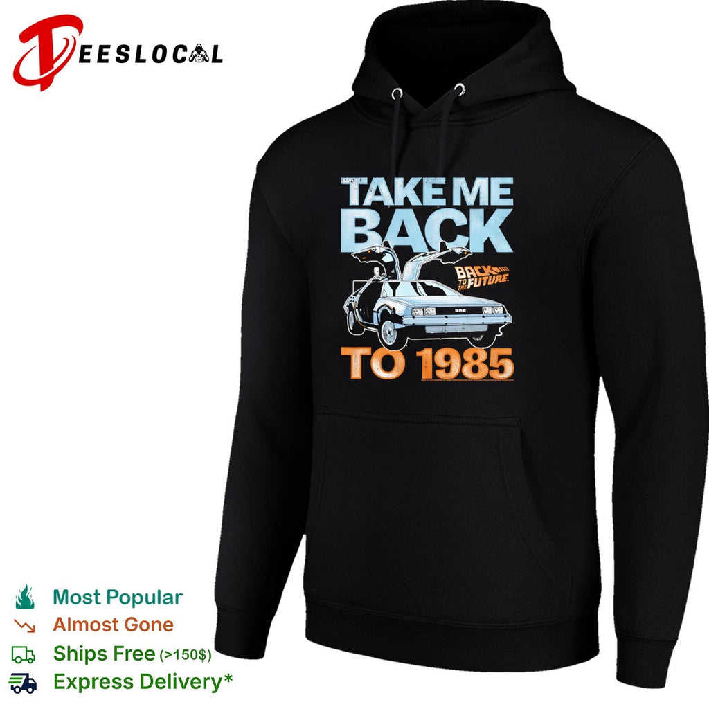 Back to the Future DeLorean Time Machine Take Me Back to 1985 Movie Logo shirt