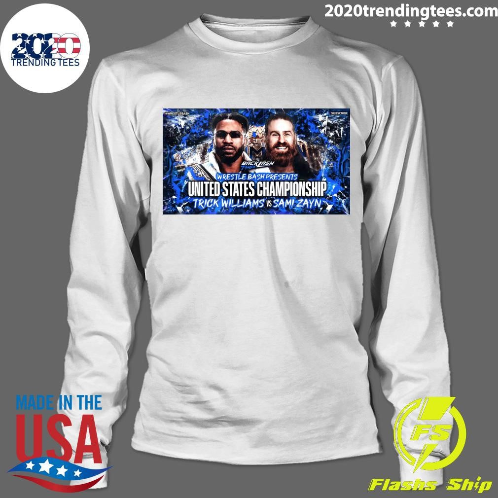 Backlash Tamp Wrestle Bash Presents United States Championship Trick Williams Vs Sami Zayn Shirt