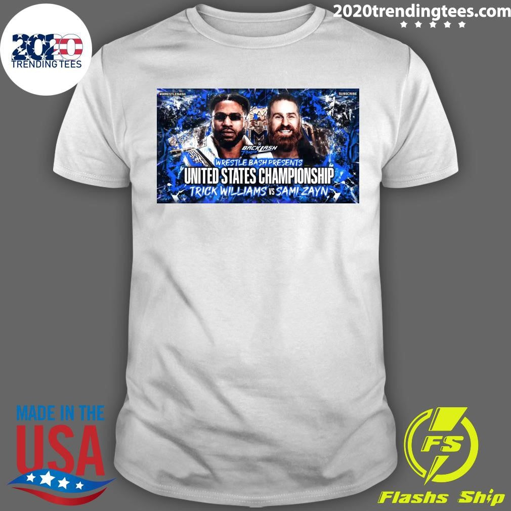Backlash Tamp Wrestle Bash Presents United States Championship Trick Williams Vs Sami Zayn Shirt