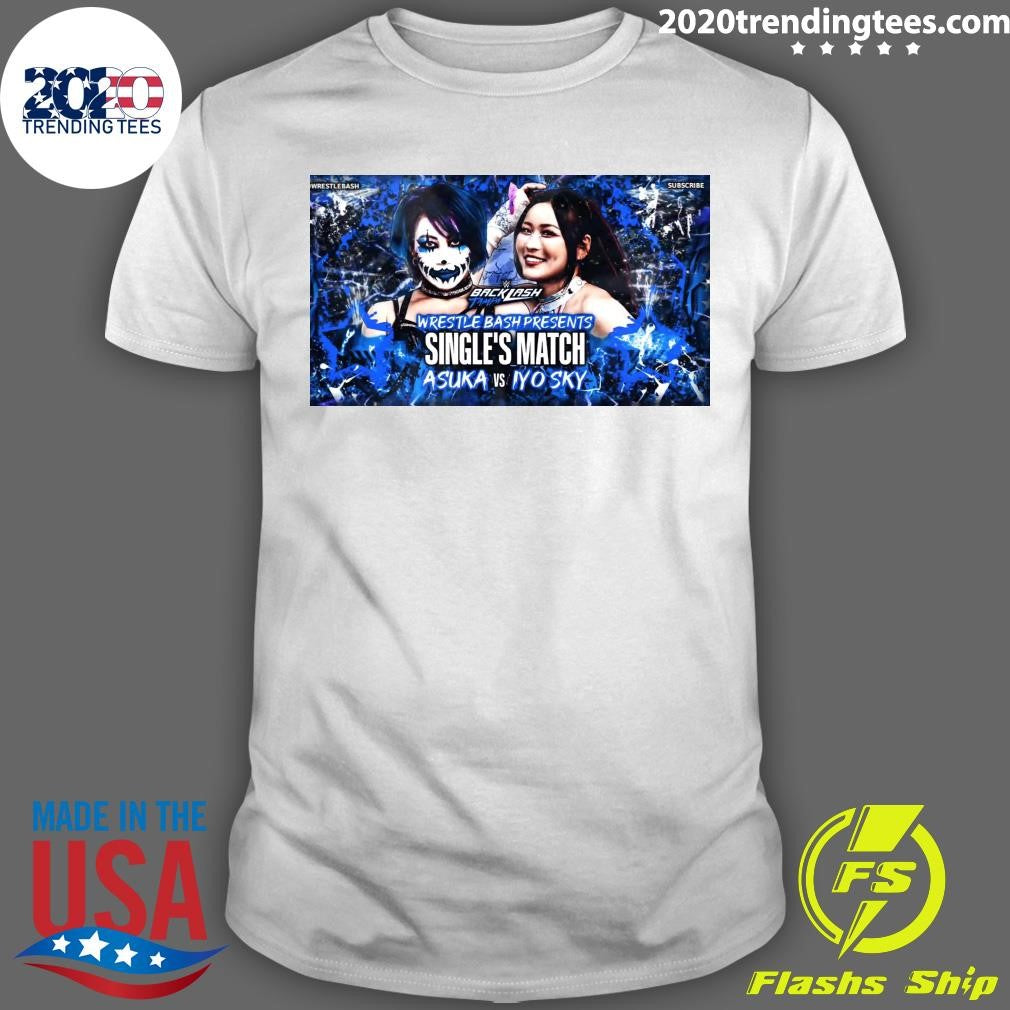 Backlash Tampa Wrestle Bash Presents Single’s Match Asuka Vs Iyo Sky Shirt