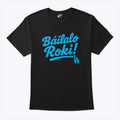 Báilalo Roki Roki Sasaki T Shirt