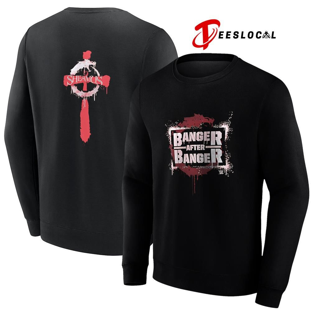 Banger After Banger sheamus shirt