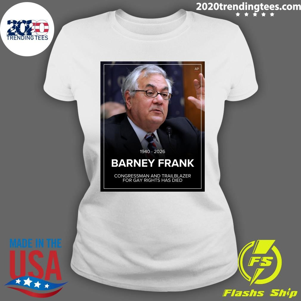 Barney Frank 1940-2026 Congressman and Trailblazer For Gay Rights Has Died Shirt