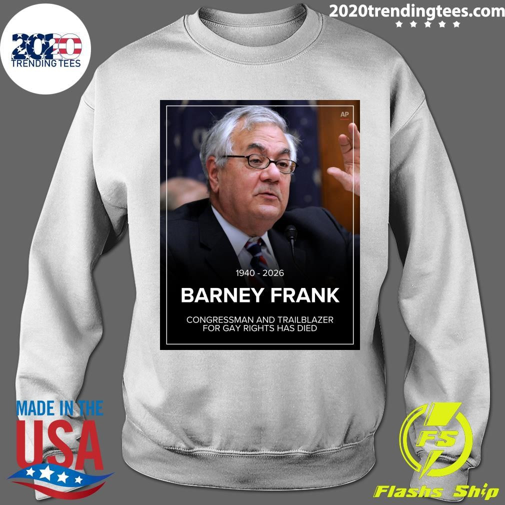 Barney Frank 1940-2026 Congressman and Trailblazer For Gay Rights Has Died Shirt