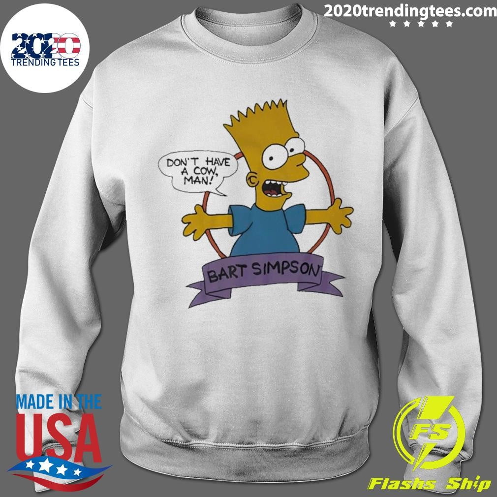 Bart Simpson Don’t Have A Cow Man Shirt