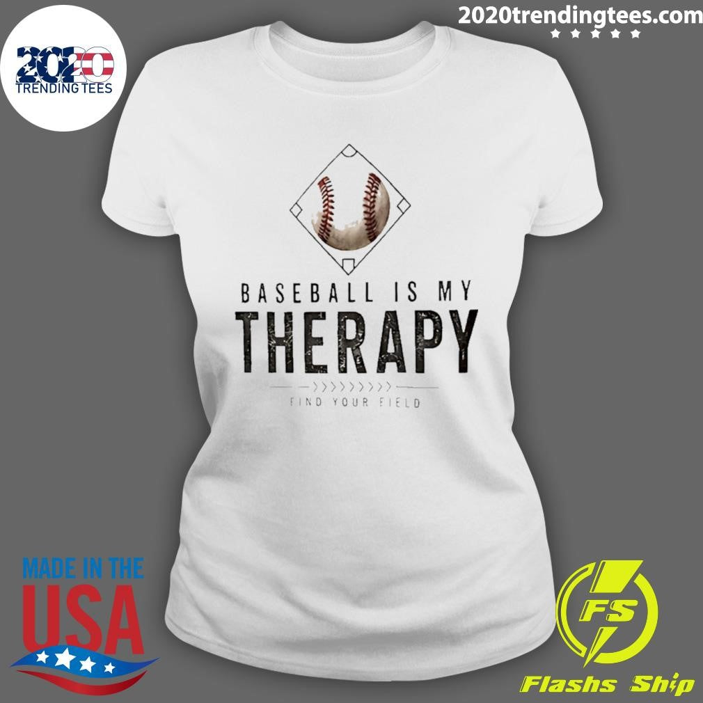 Baseball Is My Therapy Find Your Field Logo Shirt