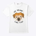 Be Brave Like Tiki T Shirt
