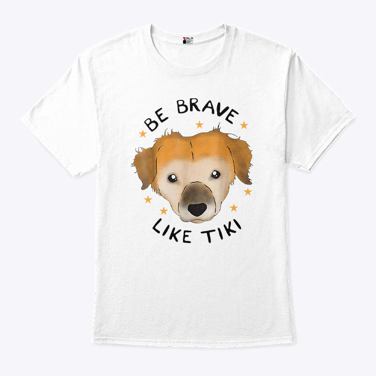 Be Brave Like Tiki T Shirt
