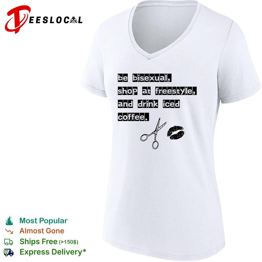 Be bisexual at freestyle and drink iced coffee shirt
