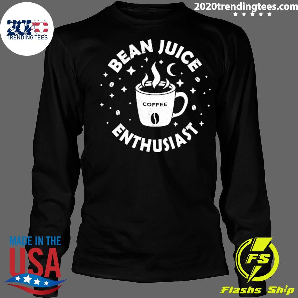 Bean Juice Enthusiast Shirt