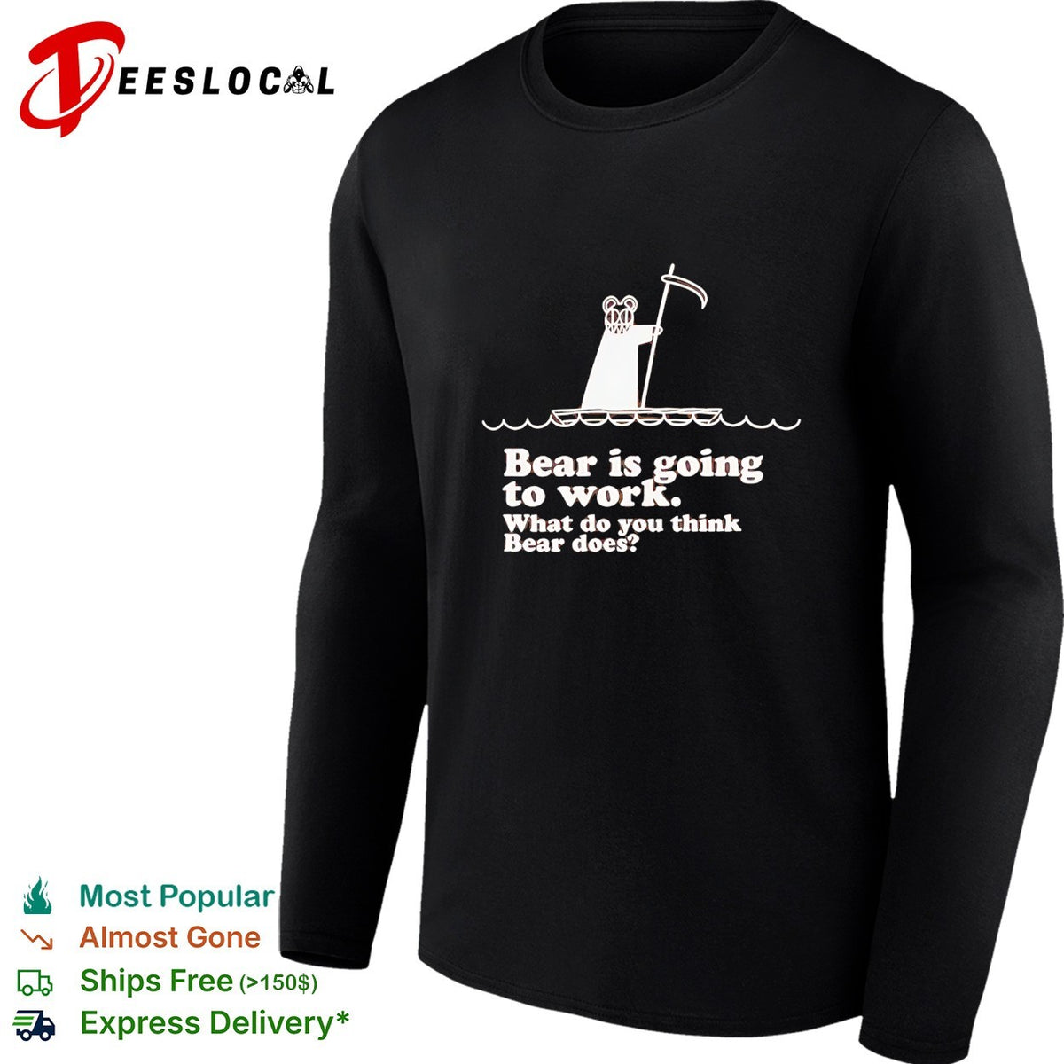 Bear is going to work what do you think bear does funny shirt
